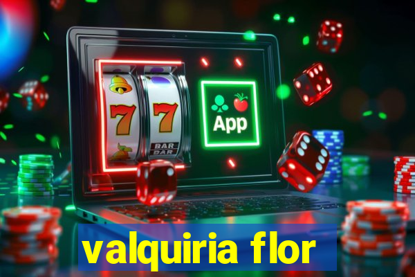 valquiria flor